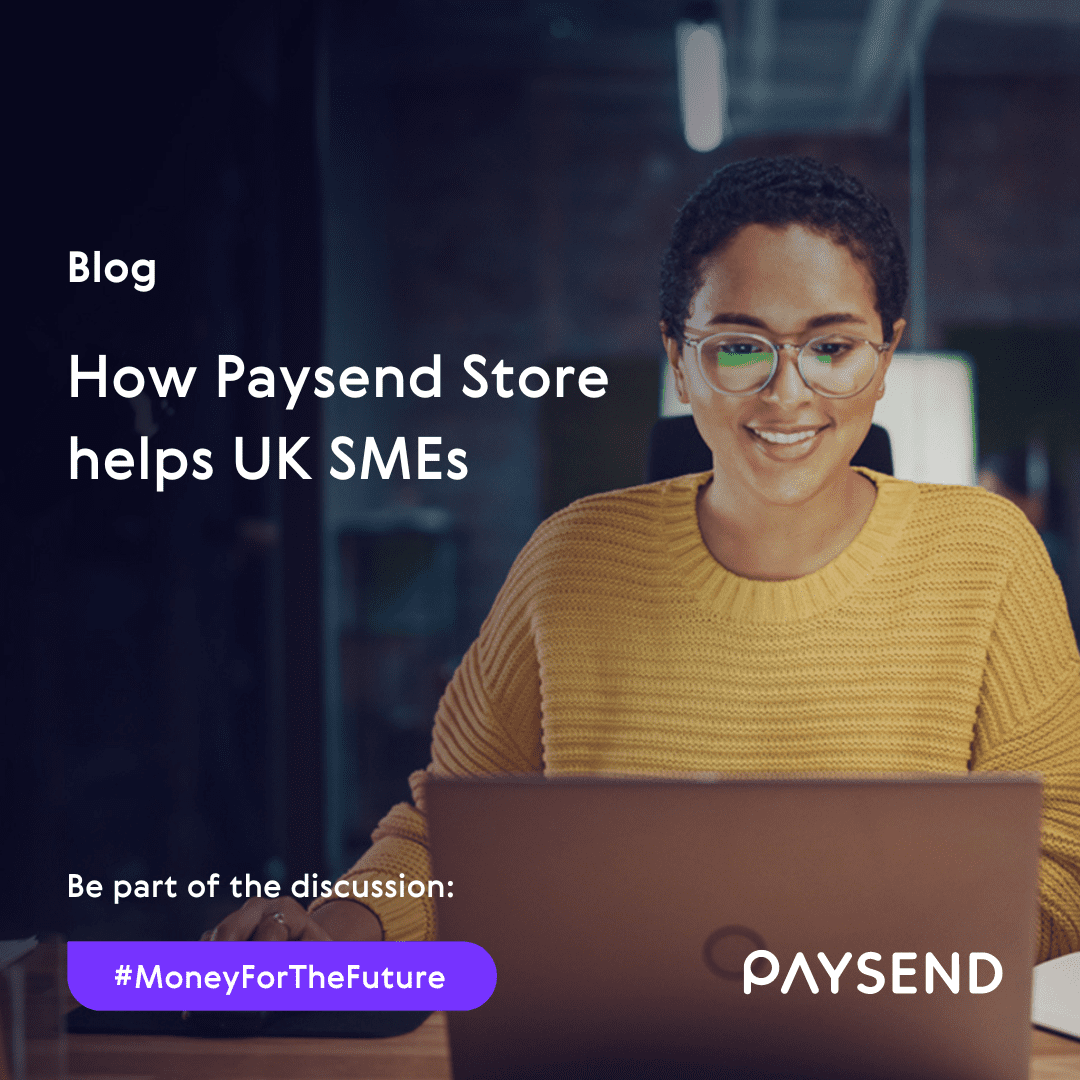 How Paysend Store helps UK SMEs